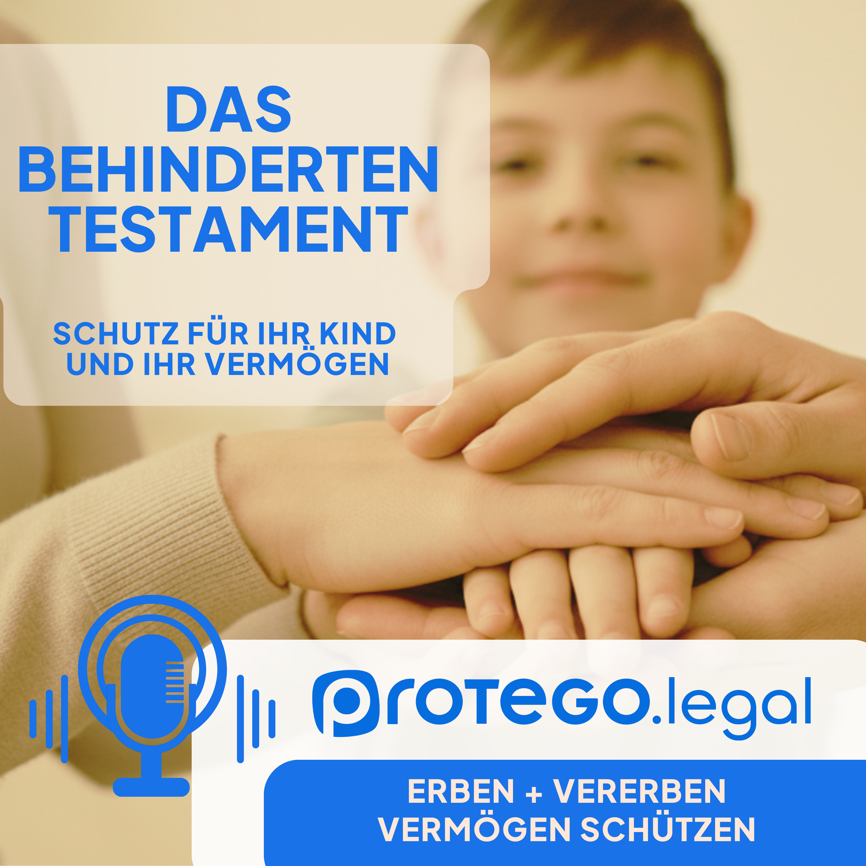 Behindertentestament: Wie Sie Ihr Familienvermögen schützen und die Versorgung Ihres Kindes sicherstellen